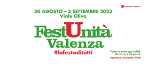 Torna FestUnità a Valenza dal 30 agosto al 3 settembre – AGGIORNAMENTO