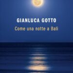 AL CINEMA PER VOI – “COME UNA NOTTE A BALI”. Alla ricerca di un posto nel mondo.