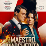 AL CINEMA PER VOI. “IL MAESTRO E MARGHERITA”, i manoscritti che non bruciano mai