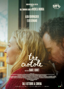 AL CINEMA PER VOI. “TRE CIOTOLE”, il senso autentico dell’esistenza