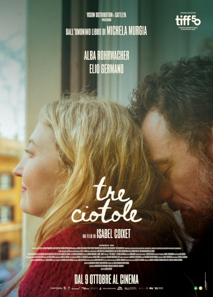 AL CINEMA PER VOI. “TRE CIOTOLE”, il senso autentico dell’esistenza