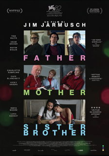 AL CINEMA PER VOI. “FATHER MOTHER SISTER BROTHER”  di Jim Jarmusch