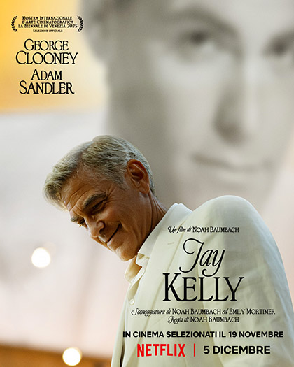 AL CINEMA PER VOI. “JAY KELLY ”,  SE IL “DIETRO LE QUINTE” È MEGLIO DEL FILM