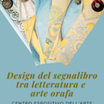 Da venerdì la mostra “Design del segnalibro tra letteratura e arte orafa”