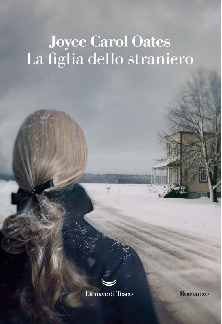 IN LIBRERIA PER VOI. “LA FIGLIA DELLO STRANIERO” di Joyce Carol Oates